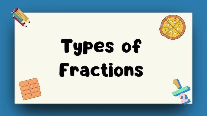 Type of Fractions