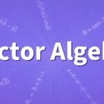 Vector Algebra